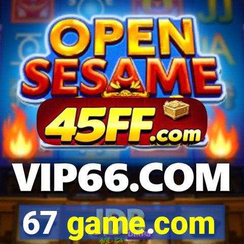 67 game.com